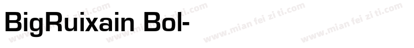 BigRuixain Bol字体转换